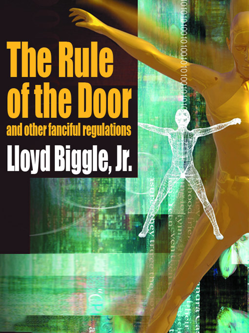 Title details for The Rule of the Door and Other Fanciful Regulations by Lloyd Biggle Jr. - Available